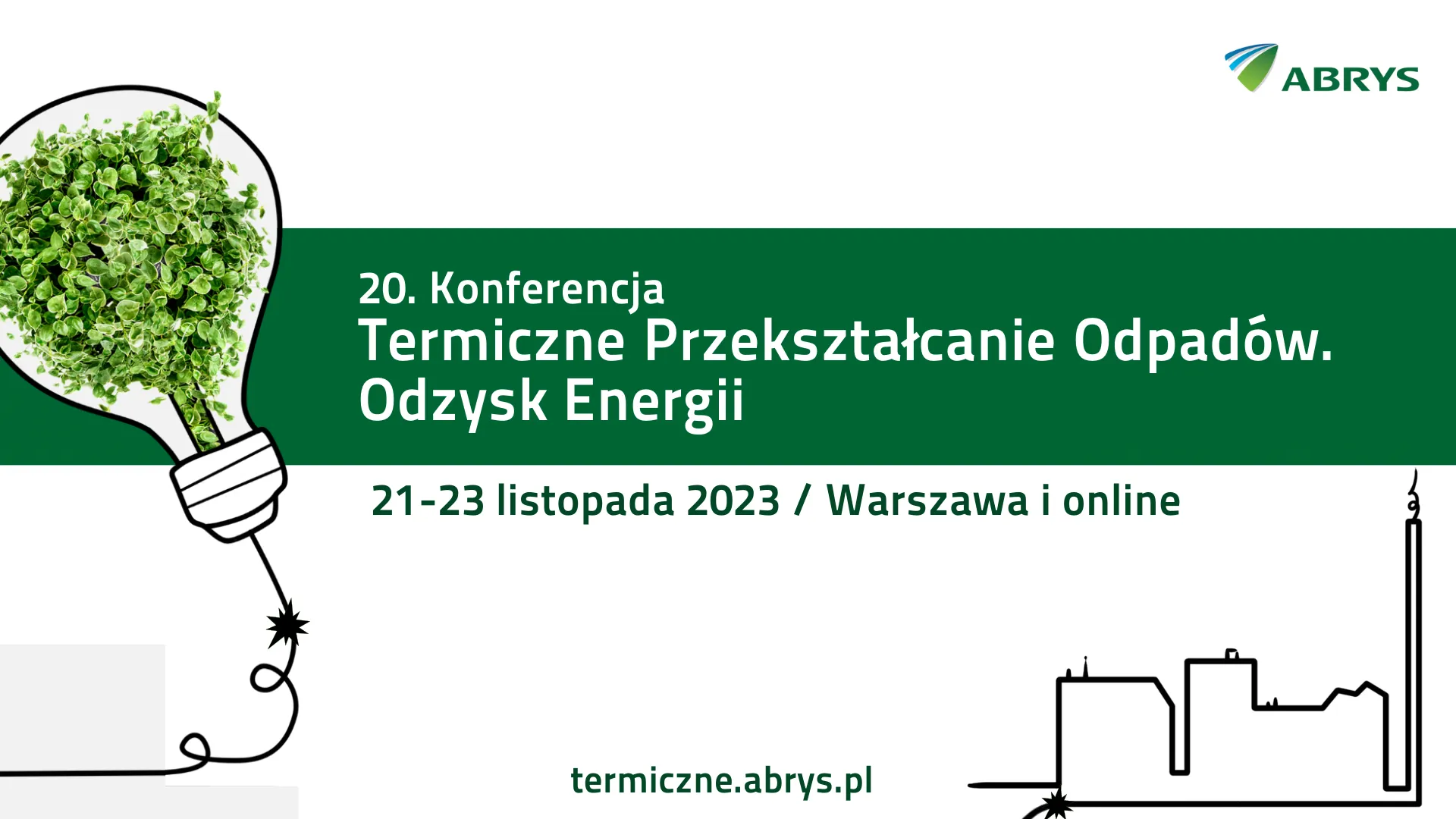 Grafika promująca 20. Konferencję „Termiczne przekształcanie odpadów. Odzysk energii” z datą 21–23 listopada 2023 w Warszawie i online, z żarówką wypełnioną zielonymi liśćmi oraz schematem instalacji energetycznej.