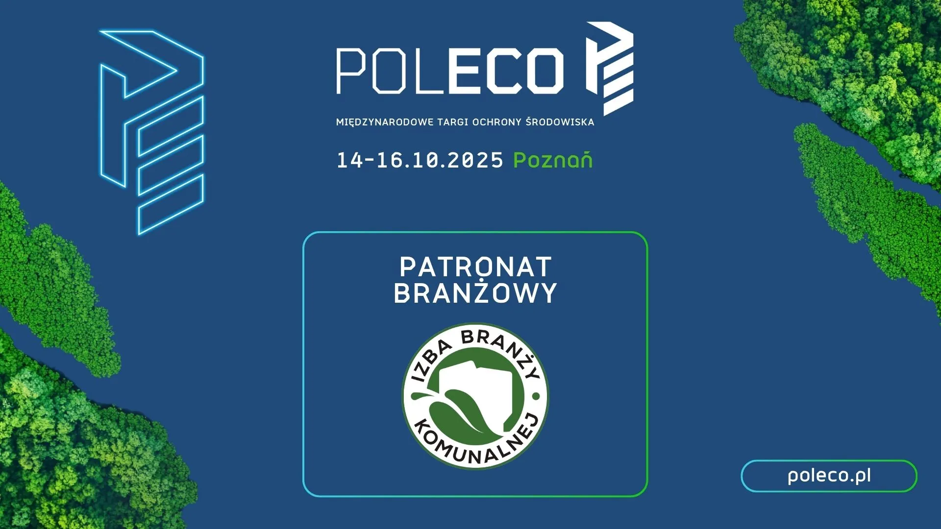 Grafika promująca Międzynarodowe Targi Ochrony Środowiska POLECO 2025 w Poznaniu z informacją o patronacie branżowym Izby Branży Komunalnej.