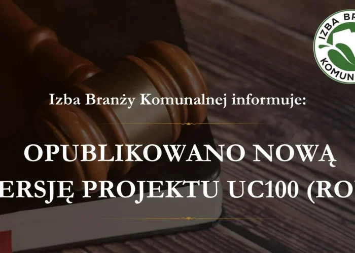 Grafika z młotkiem sędziowskim i logo Izby Branży Komunalnej z napisem informującym o opublikowaniu nowej wersji projektu ustawy UC100 (ROP) dotyczącej opakowań i odpadów opakowaniowych.
